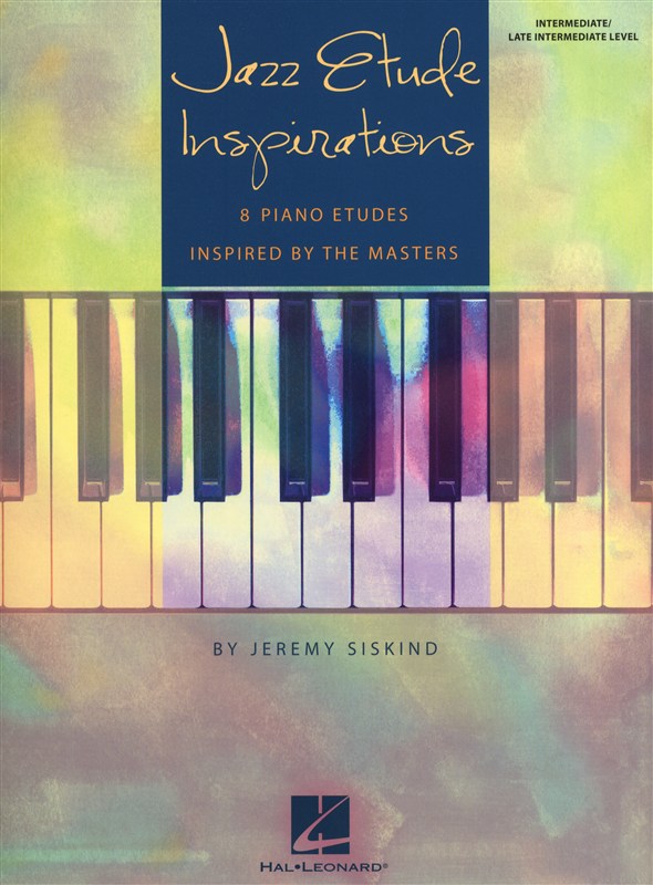 Jeremy Siskind: Jazz Etude Inspirations