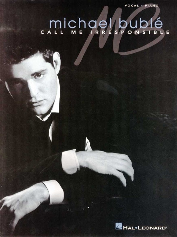 Michael Buble: Call Me Irresponsible