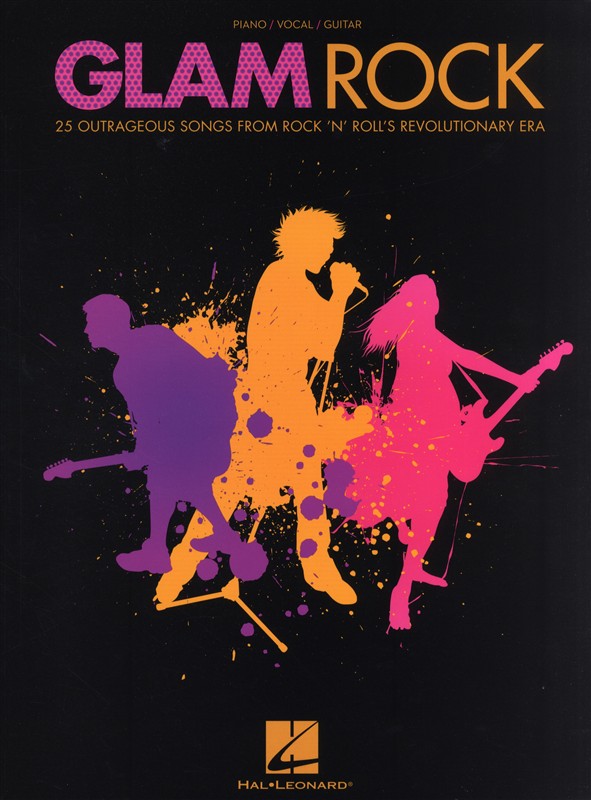 Glam Rock - 25 Outrageous Songs From Rock 'N' Roll's Revolutionary Era