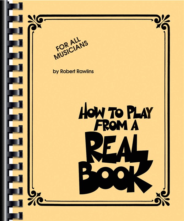 Robert Rawlins: How To Play From A Real Book