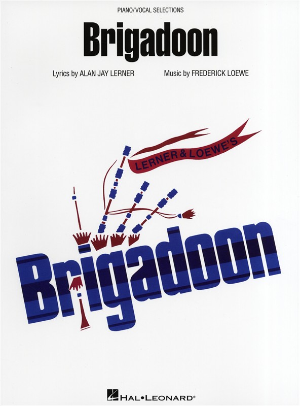 Frederick Loewe/Alan Jay Lerner: Brigadoon (Piano/Vocal Selections)