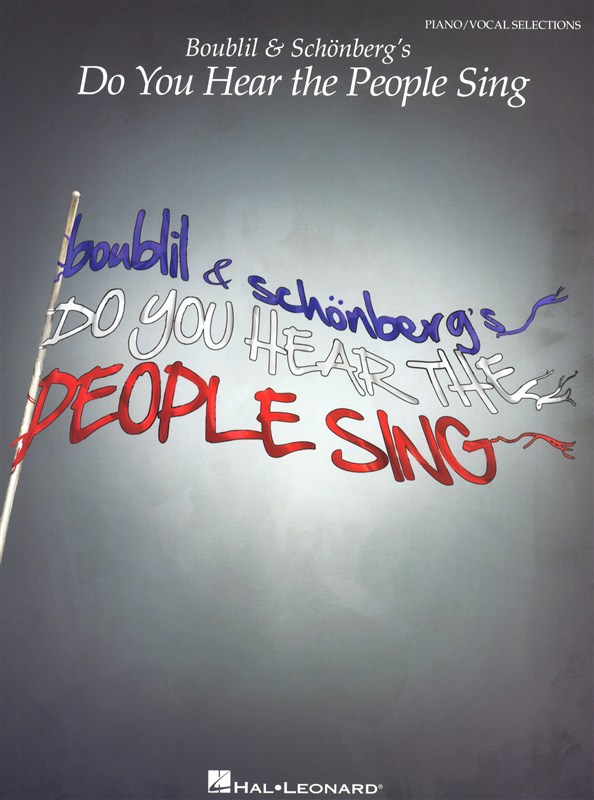 Boublil & Schönberg's Do You Hear The People Sing