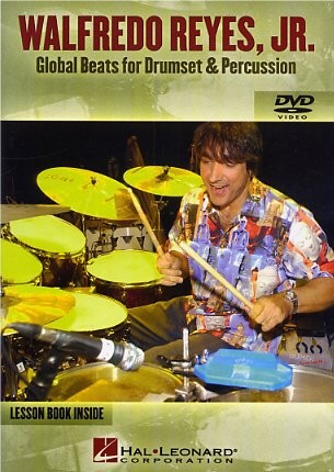 Walfredo Reyes Jr.: Global Beats For Drumset And Percussion