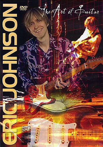 Eric Johnson: The Art Of Guitar