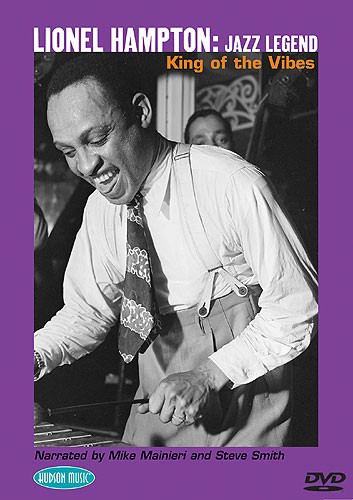 Lionel Hampton: Jazz Legend - King Of The Vibes