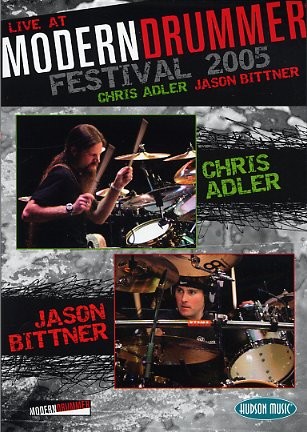 Chris Adler/Jason Bittner: Live At The Modern Drummer Festival 2005