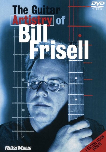 The Guitar Artistry Of Bill Frisell