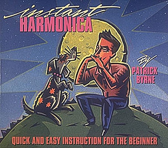 Instant Harmonica: Quick And Easy Instruction For The Beginner