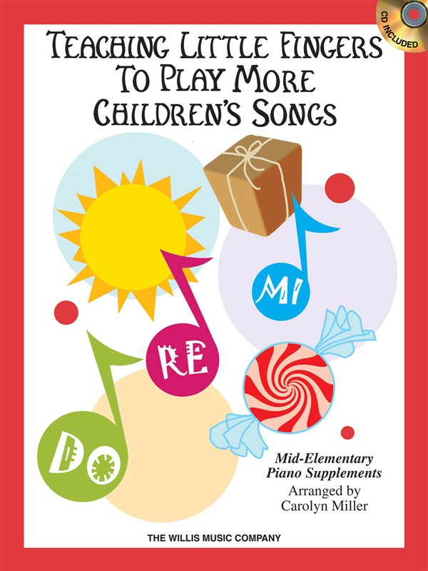 Teaching Little Fingers To Play More Children's Songs