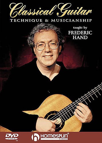 Frederic Hand: Classical Guitar Technique And Musicianship