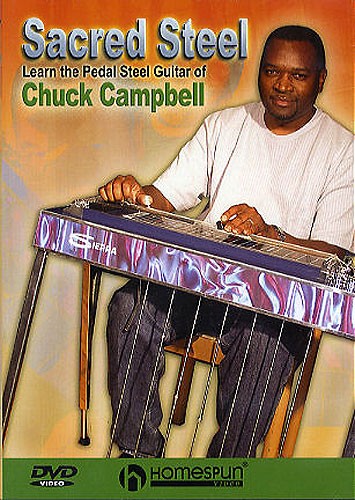 Sacred Steel: Learn The Pedal Steel Guitar Of Chuck Campbell