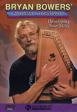 Bryan Bowers' Autoharp Techniques: Developing Your Skills