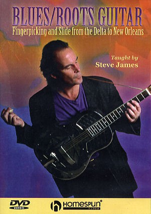 Steve James: Blues/Roots Guitar