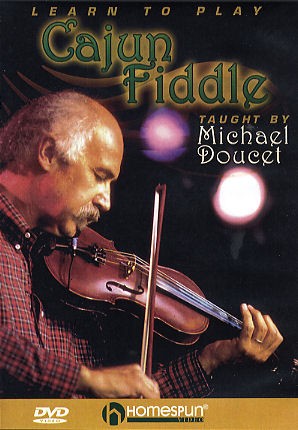 Michael Doucet: Learn To Play Cajun Fiddle