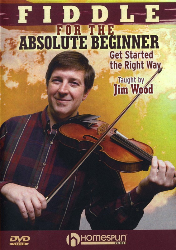 Jim Wood: Fiddle For The Absolute Beginner