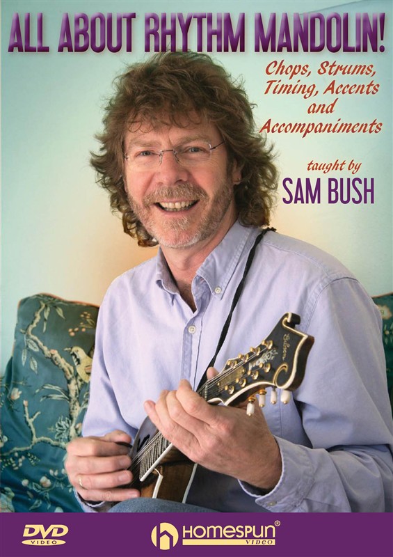 Sam Bush: All About Rhythm Mandolin!