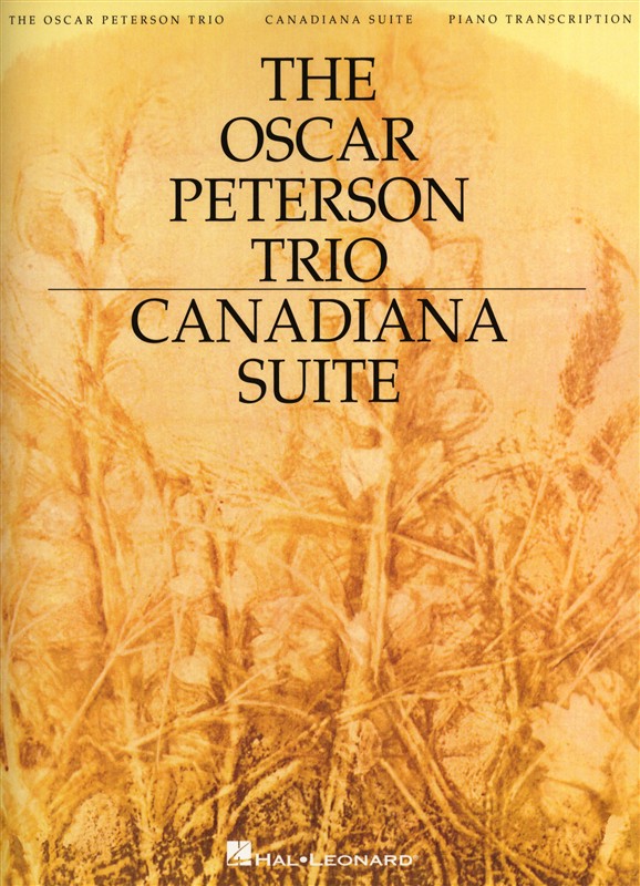 The Oscar Peterson Trio: Canadiana Suite, 2nd Edition (Piano)