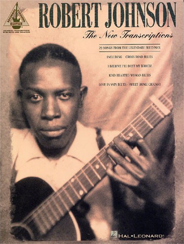 Robert Johnson: The New Transcriptions