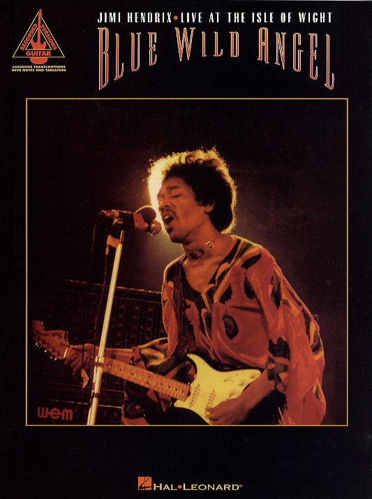 Blue Wild Angel: Jimi Hendrix Live At The Isle of Wight