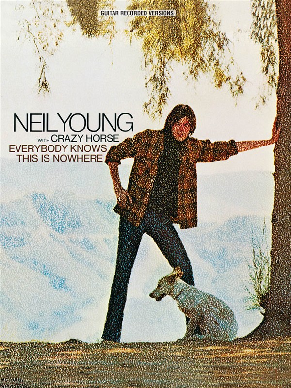 Neil Young: Everybody Knows This Is Nowhere