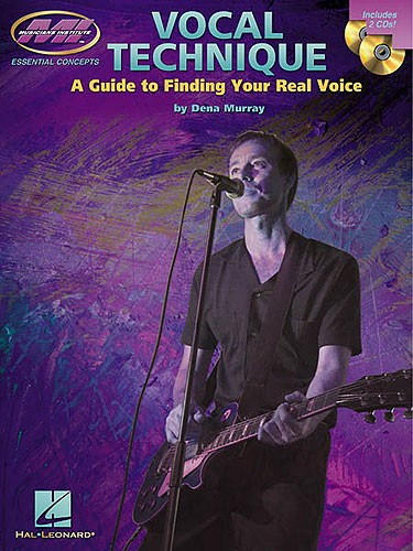 Dena Murray: Vocal Technique - A Guide To Finding Your Real Voice