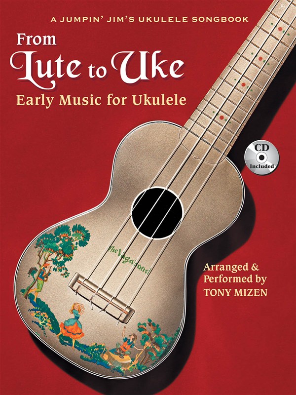 Tony Mizen: From Lute To Uke