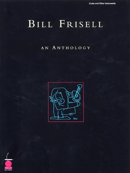 Bill Frisell: An Anthology