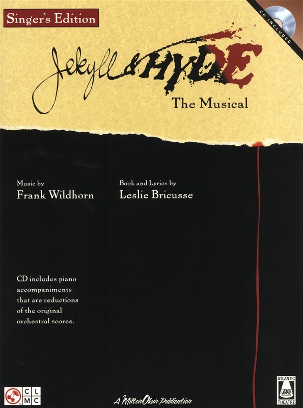 Frank Wildhorn/Leslie Bricusse: Jekyll & Hyde - The Musical (Singer's Edition)