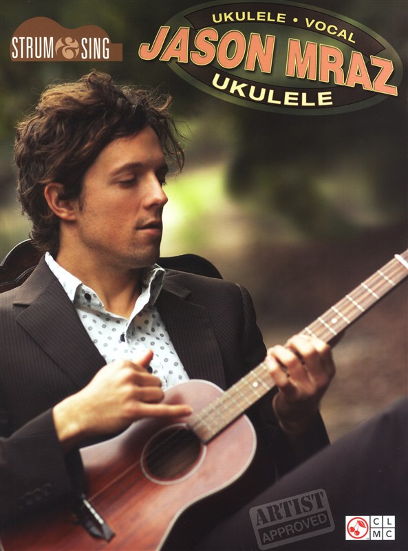 Jason Mraz: Strum & Sing Ukulele