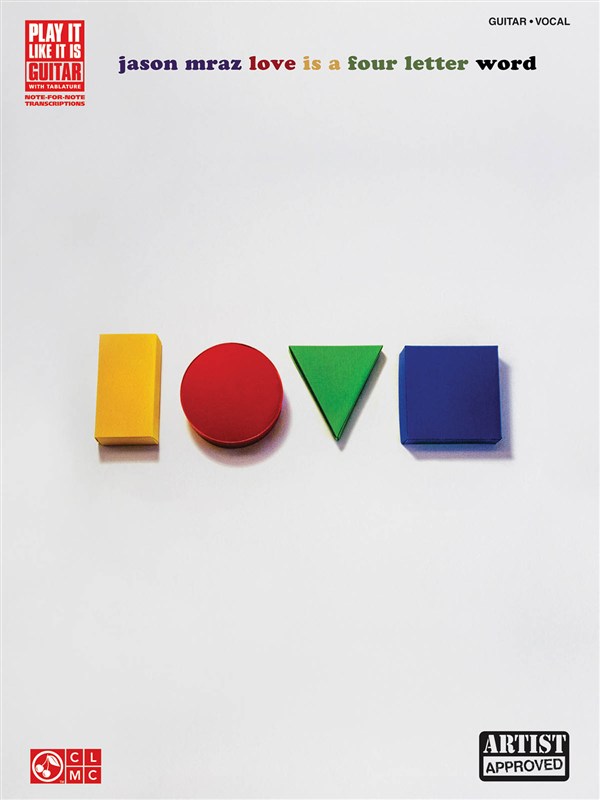 Jason Mraz: Love Is A Four Letter Word