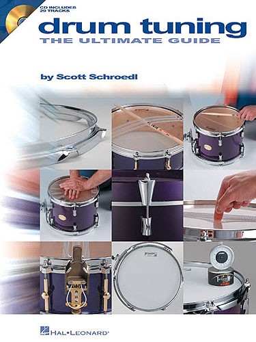 Scott Schroedl: Drum Tuning The Ultimate Guide