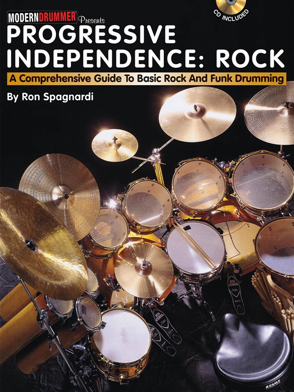Ron Spagnardi: Progressive Independence: Rock - A Comprehensive Guide To Basic R
