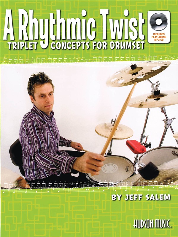 Jeff Salem: A Rhythmic Twist - Triplet Concepts For Drumset