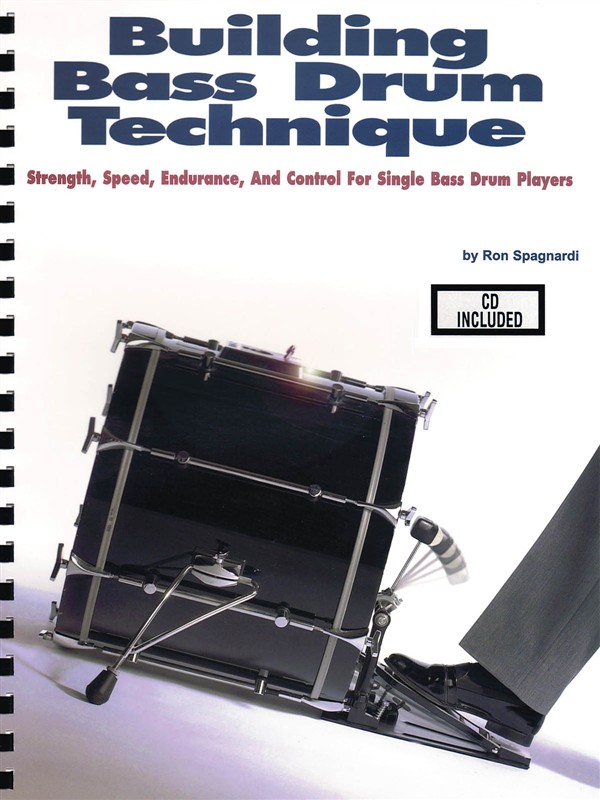 Ron Spagnardi: Building Bass Drum Technique