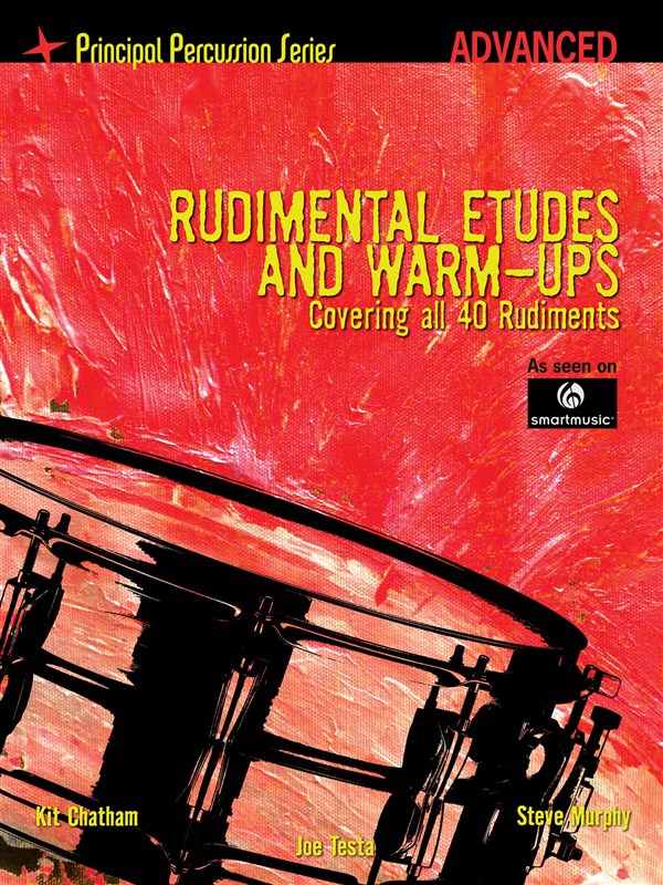 Rudimental Etudes And Warm-Ups Covering All 40 Rudiments (Advanced)