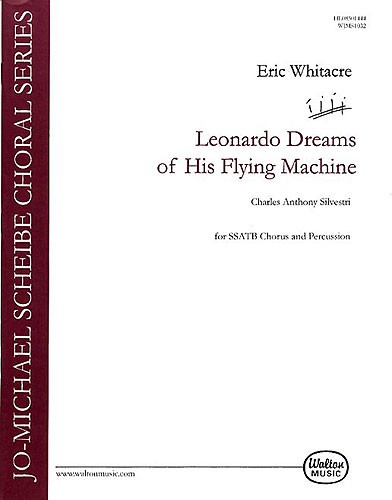 Eric Whitacre: Leonardo Dreams Of His Flying Machine