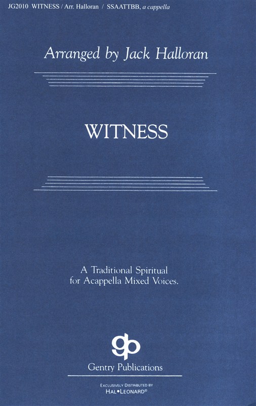 Jack Halloran: Witness - SATB