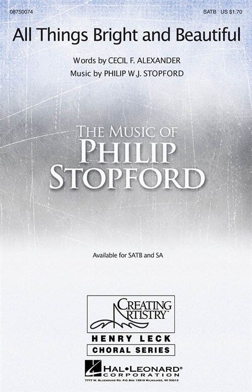 Philip Stopford/Cecil Frances Alexander: All Things Bright And Beautiful (SATB)