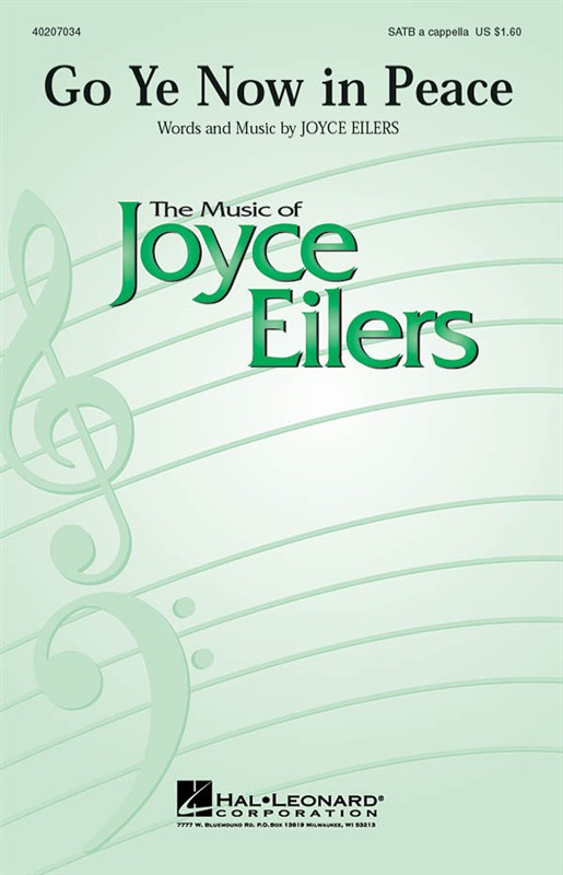 Joyce Eilers: Go Ye Now In Peace (SATB)