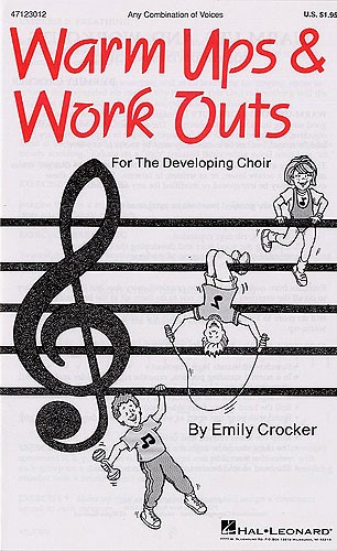 Warm-Ups And Work-Outs For The Developing Choir Volume 1