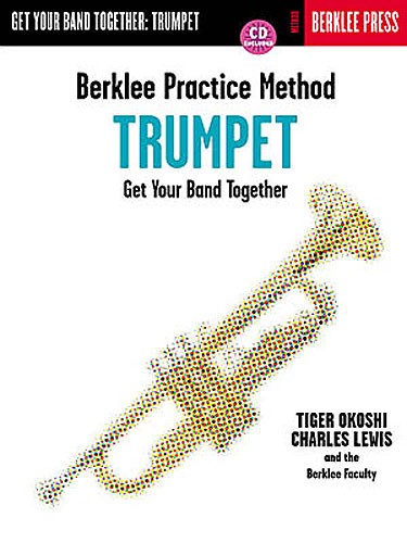 Berklee Practice Method: Get Your Band Together Trumpet