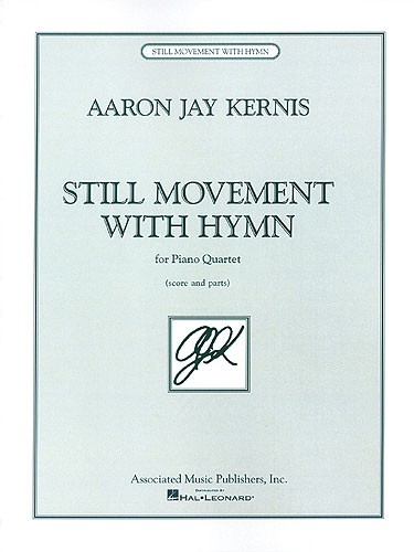 Aaron Jay Kernis - Still Movement with Hymn