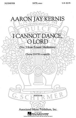 Aaron Jay Kernis: Ecstatic Meditations No.3 - I Cannot Dance, O Lord