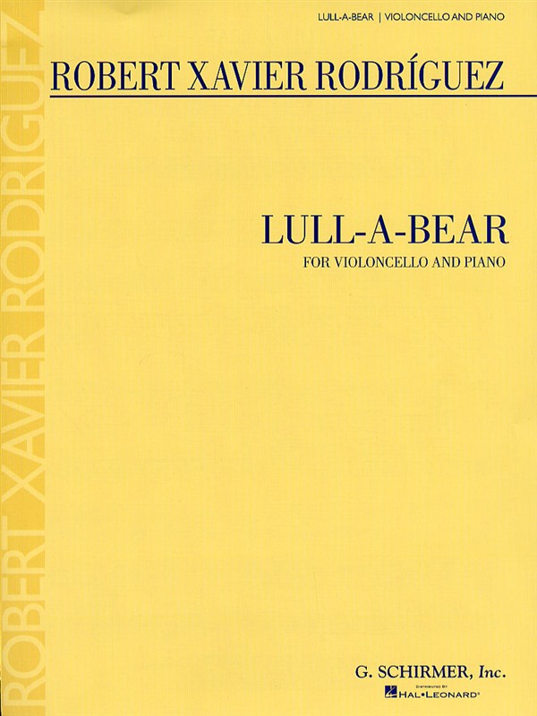 Robert Xavier Rodrguez: Lull-A-Bear for Cello and Piano