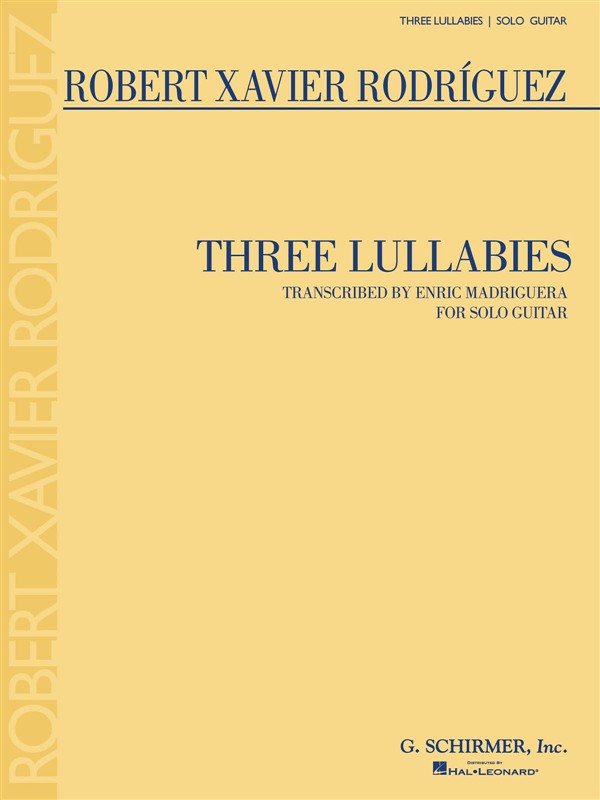 Robert Xavier Rodrguez: Three Lullabies - Guitar Solo