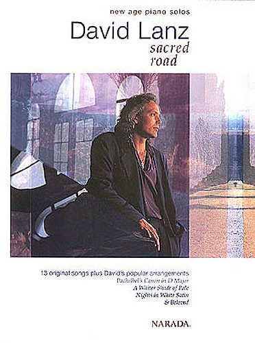 David Lanz: Sacred Road New Age Piano Solos