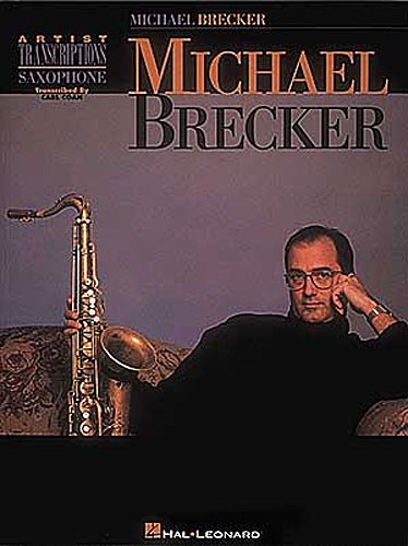 Michael Brecker: Artists Transcriptions