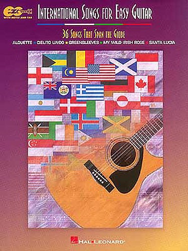 International Songs For Easy Guitar - 36 Songs That Span The Globe