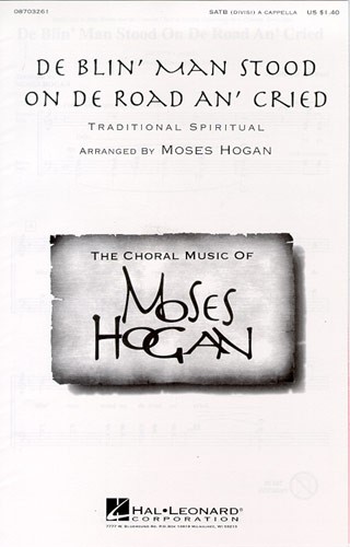 De Blin' Man Stood On De Road An' Cried For SATB