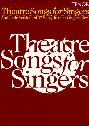 Theatre Songs For Singers: Tenor